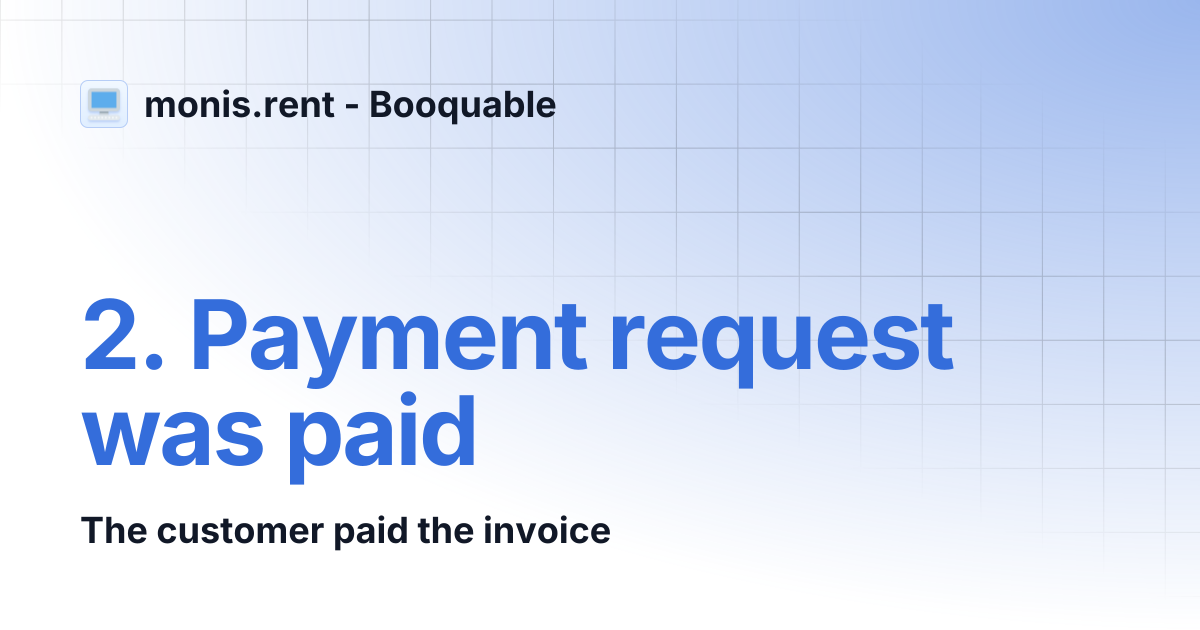 2. Payment request was paid | monis.rent - Booquable